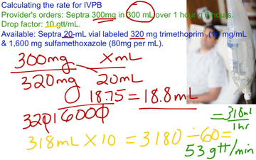 Reconstitution of Antibiotic & Calculating the rate of IVPB drops/min ...